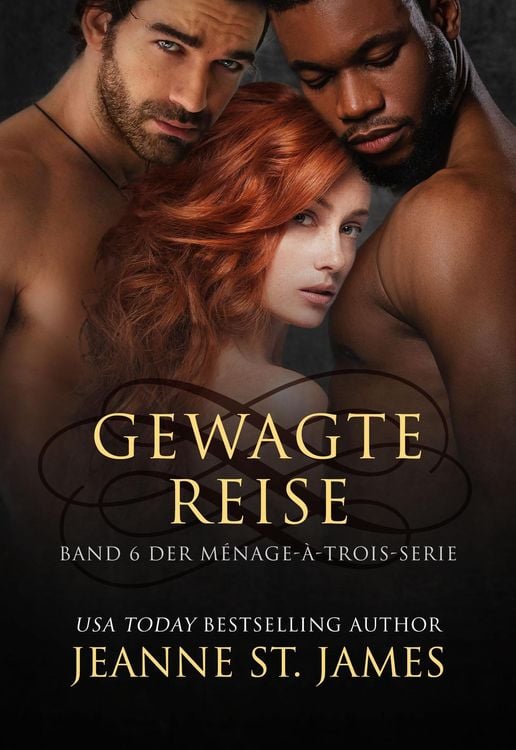 Produktbild: Gewagte Reise (Die M&eacute;nage-&agrave;-trois-Serie, #6)