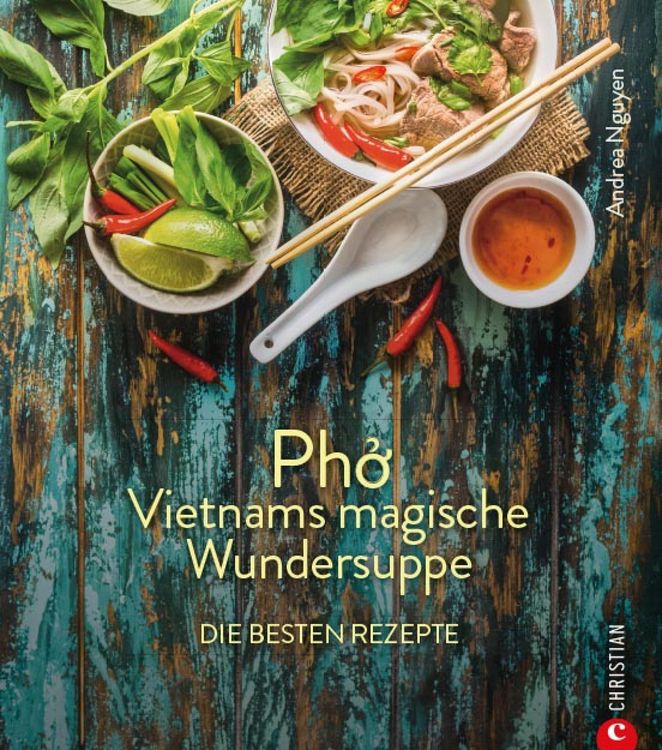 Produktbild: Kochbuch: Pho Vietnams magische Wundersuppe. Die besten Rezepte.