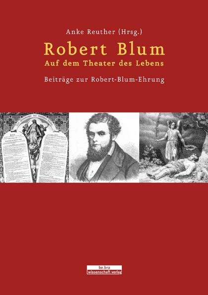 Produktbild: Robert Blum. Auf dem Theater des Lebens