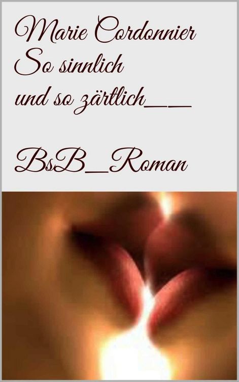 Produktbild: So sinnlich und so z&auml;rtlich
