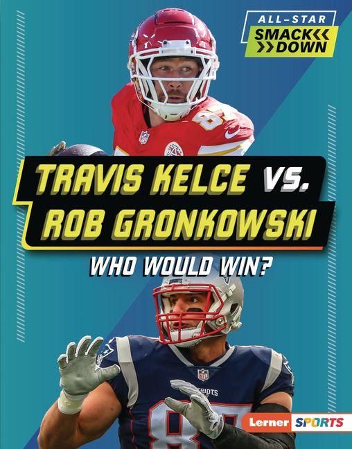 Produktbild: Travis Kelce vs. Rob Gronkowski