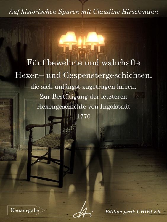 Produktbild: F&uuml;nf bewehrte und wahrhafte Hexen und Gespenstergeschichten, die sich unl&auml;ngst zugetragen haben. Zur Best&auml;tigung der letzteren Hexengeschichte von Ing