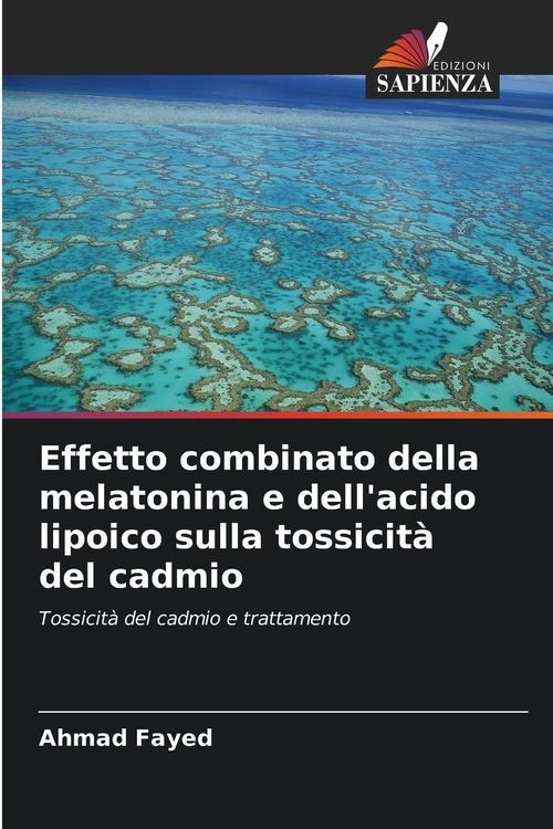 Produktbild: Effetto combinato della melatonina e dell'acido lipoico sulla tossicit&agrave; del cadmio