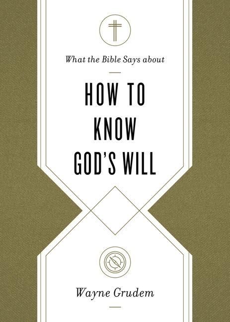 Produktbild: What the Bible Says about How to Know God's Will