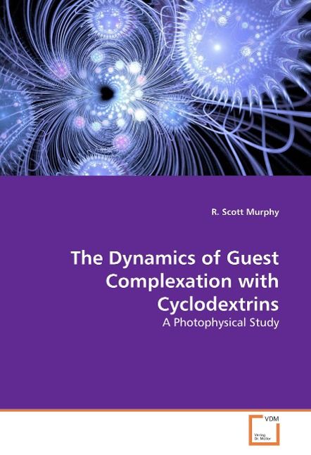Produktbild: Murphy, R: The Dynamics of Guest Complexation with Cyclodext
