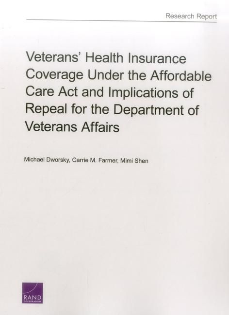 Produktbild: Veterans' Health Insurance Coverage Under the Affordable Care ACT and Implications of Repeal for the Department of Veterans Affairs