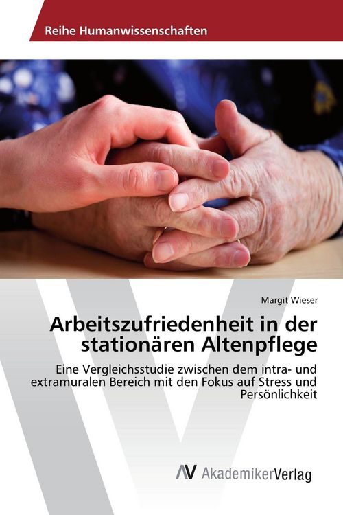 Produktbild: Arbeitszufriedenheit in der station&auml;ren Altenpflege