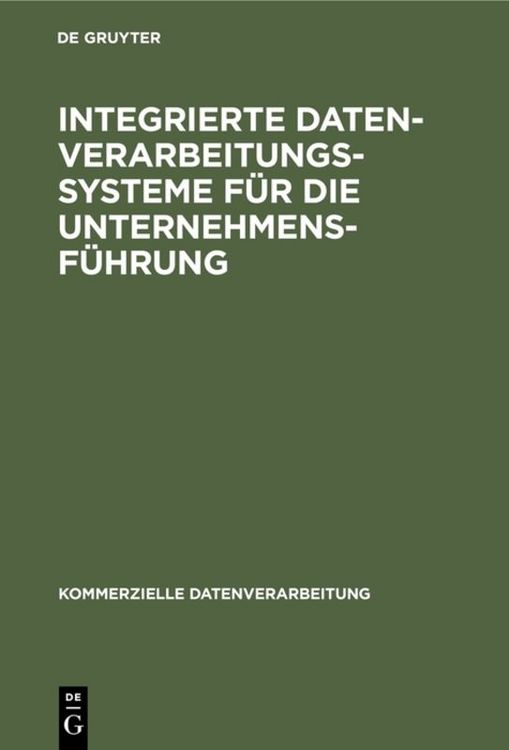 Produktbild: Integrierte Datenverarbeitungssysteme f&uuml;r die Unternehmensf&uuml;hrung
