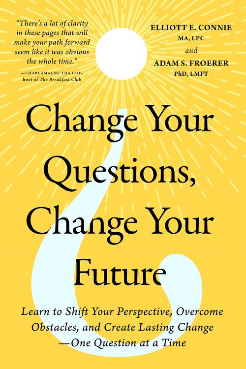 Produktbild: Change Your Questions, Change Your Future