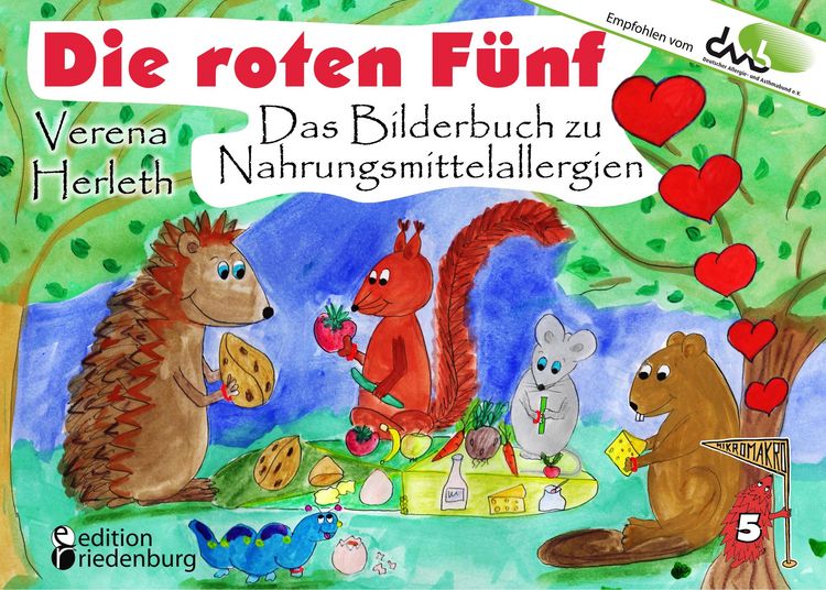 Produktbild: Die roten F&uuml;nf - Das Bilderbuch zu Nahrungsmittelallergien. F&uuml;r alle Kinder, die einen einzigartigen K&ouml;rper haben. (Empfohlen vom DAAB - Deutscher All
