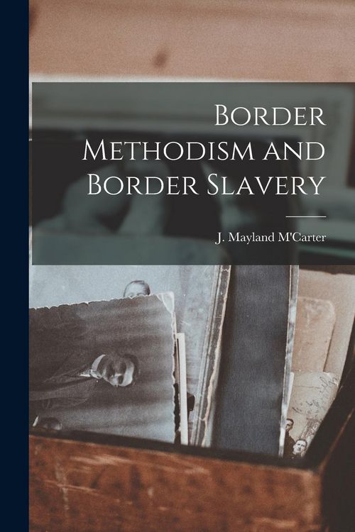 Produktbild: Border Methodism and Border Slavery