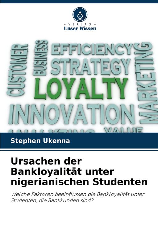 Produktbild: Ursachen der Bankloyalit&auml;t unter nigerianischen Studenten