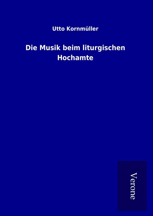 Produktbild: Die Musik beim liturgischen Hochamte