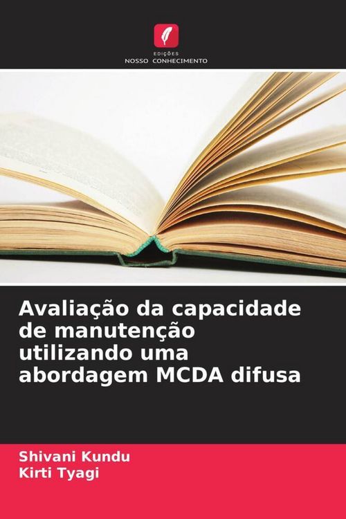 Produktbild: Avalia&ccedil;&atilde;o da capacidade de manuten&ccedil;&atilde;o utilizando uma abordagem MCDA difusa