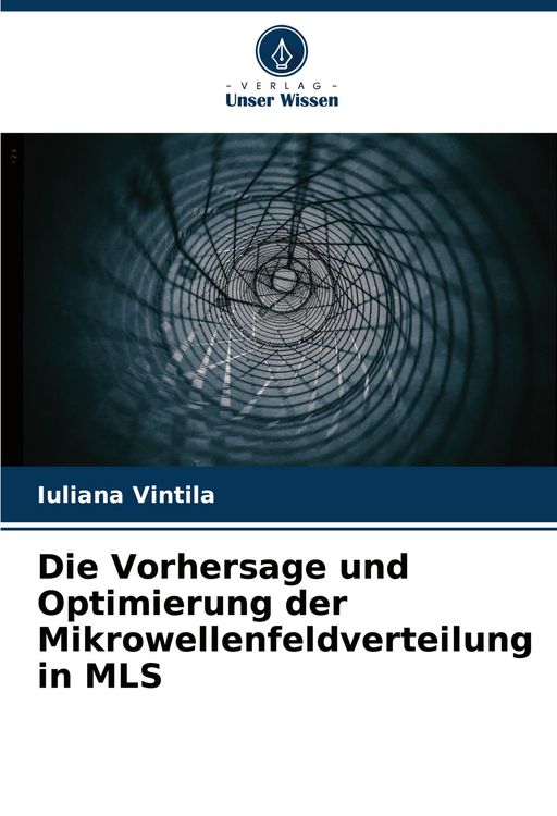 Produktbild: Die Vorhersage und Optimierung der Mikrowellenfeldverteilung in MLS