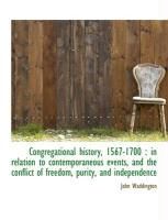 Produktbild: Congregational History, 1567-1700: In Relation to Contemporaneous Events, and the Conflict of Freed