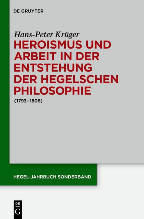 Produktbild: Heroismus und Arbeit in der Entstehung der Hegelschen Philosophie