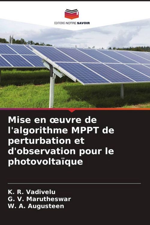 Produktbild: Mise en &iquest;uvre de l'algorithme MPPT de perturbation et d'observation pour le photovolta&iuml;que