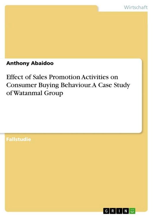 Produktbild: Effect of Sales Promotion Activities on Consumer Buying Behaviour. A Case Study of Watanmal Group