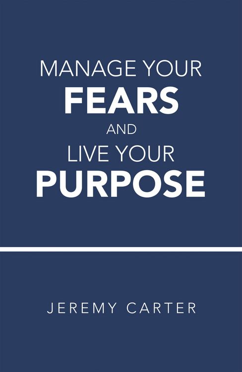 Produktbild: Manage Your Fears and Live Your Purpose