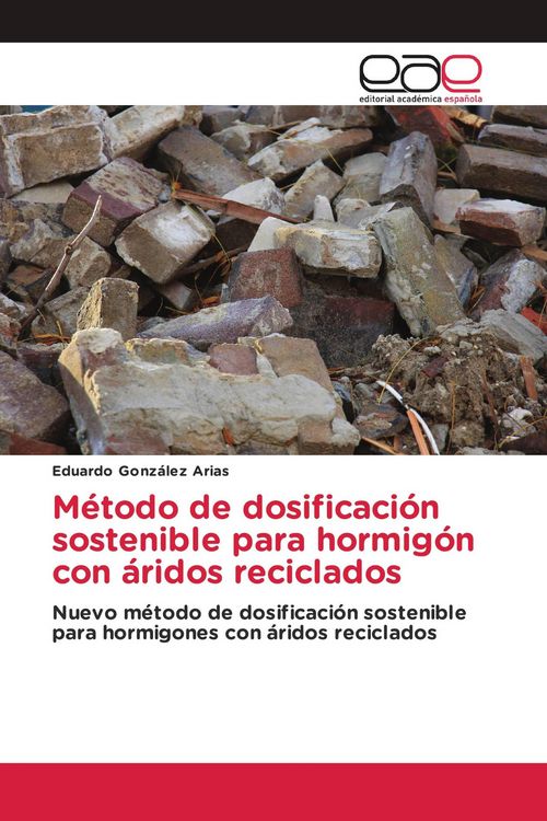Produktbild: M&eacute;todo de dosificaci&oacute;n sostenible para hormig&oacute;n con &aacute;ridos reciclados