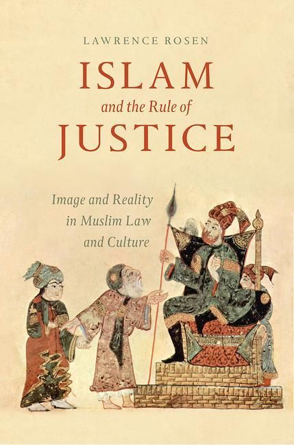 Produktbild: Rosen, L: Islam and the Rule of Justice