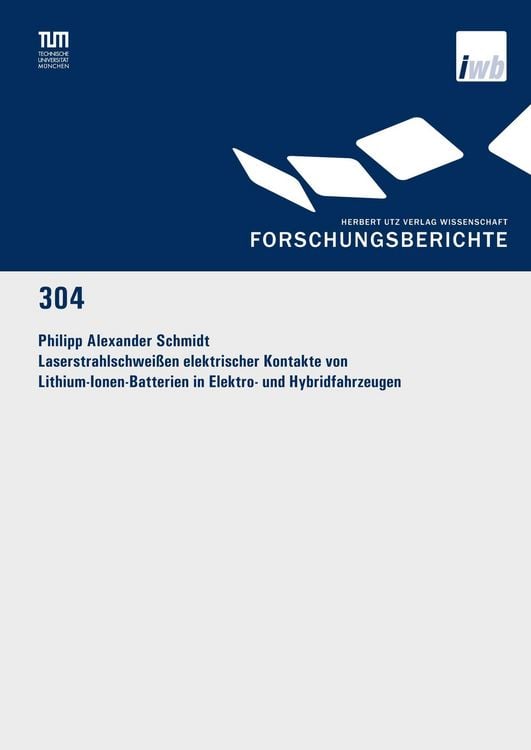 Produktbild: Laserstrahlschweißen elektrischer Kontakte von Lithium-Ionen-Batterien in Elektro- und Hybridfahrzeugen