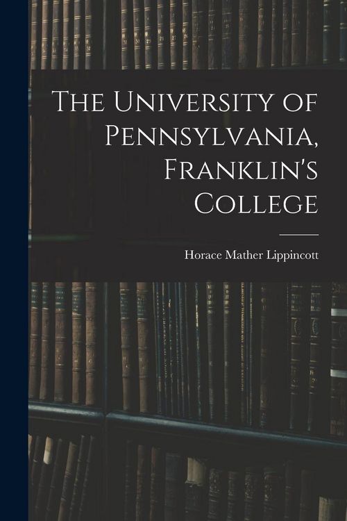 Produktbild: The University of Pennsylvania, Franklin's College
