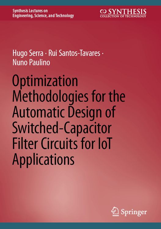 Produktbild: Optimization Methodologies for the Automatic Design of Switched-Capacitor Filter Circuits for IoT Applications
