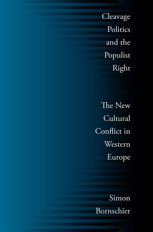 Produktbild: Cleavage Politics and the Populist Right: The New Cultural Conflict in Western Europe