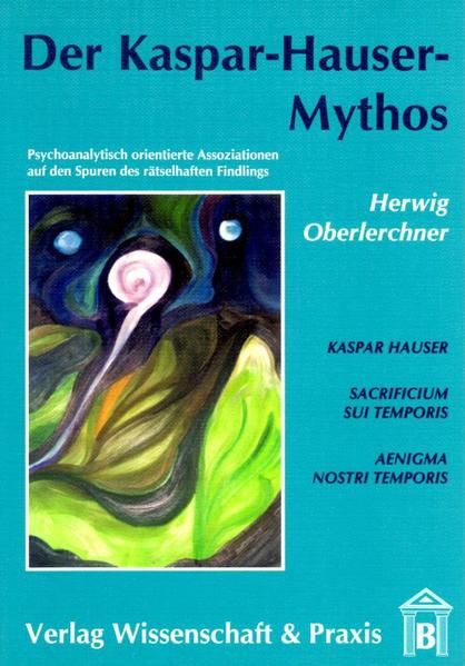 Produktbild: Der Kaspar-Hauser-Mythos.