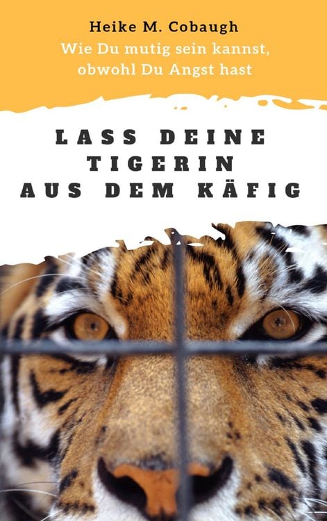 Produktbild: Lass deine Tigerin aus dem K&auml;fig