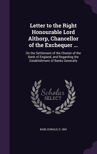 Produktbild: Letter to the Right Honourable Lord Althorp, Chancellor of the Exchequer ...