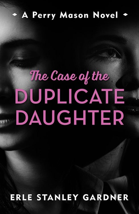 Bild vom Artikel The Case of the Duplicate Daughter vom Autor Erle Stanley Gardner