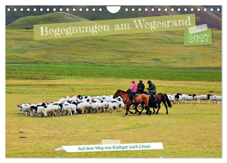 Produktbild: Begegnungen am Wegesrand &ndash; Auf dem Weg von Kashgar nach Lhasa (Wandkalender 2027 DIN A4 quer), CALVENDO Monatskalender