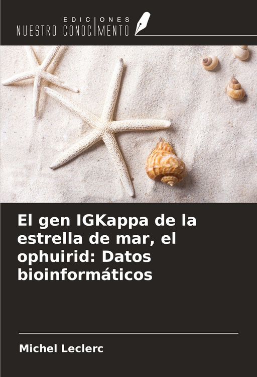 Produktbild: El gen IGKappa de la estrella de mar, el ophuirid: Datos bioinform&aacute;ticos