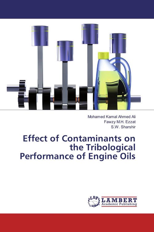 Produktbild: Effect of Contaminants on the Tribological Performance of Engine Oils