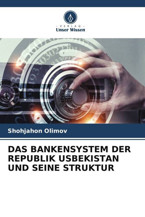Produktbild: Das Bankensystem der Republik Usbekistan und Seine Struktur
