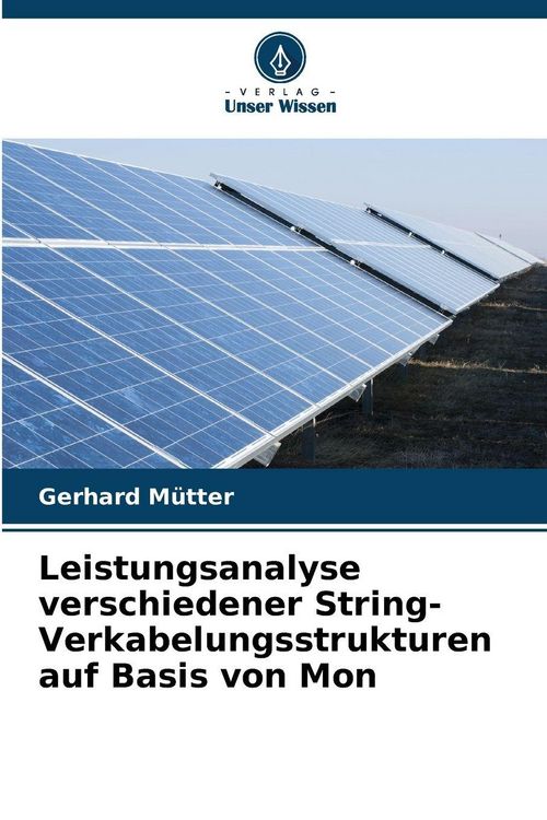 Produktbild: Leistungsanalyse verschiedener String-Verkabelungsstrukturen auf Basis von Mon