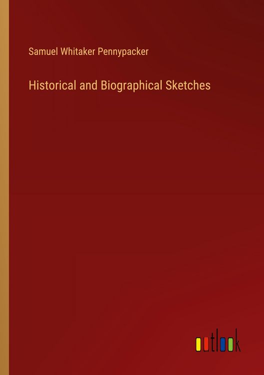 Produktbild: Historical and Biographical Sketches
