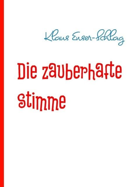 Produktbild: Die zauberhafte Stimme