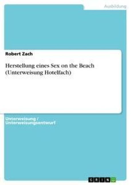 Produktbild: Herstellung eines Sex on the Beach (Unterweisung Hotelfach)