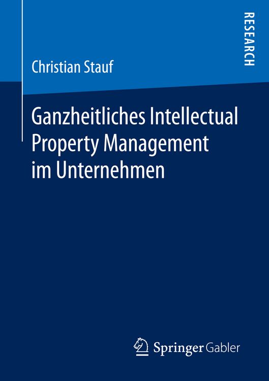 Produktbild: Ganzheitliches Intellectual Property Management im Unternehmen