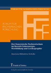 Produktbild: Der franz&ouml;sische Fachwortschatz im Bereich Solarenergie: Wortbildung und Lexikographie