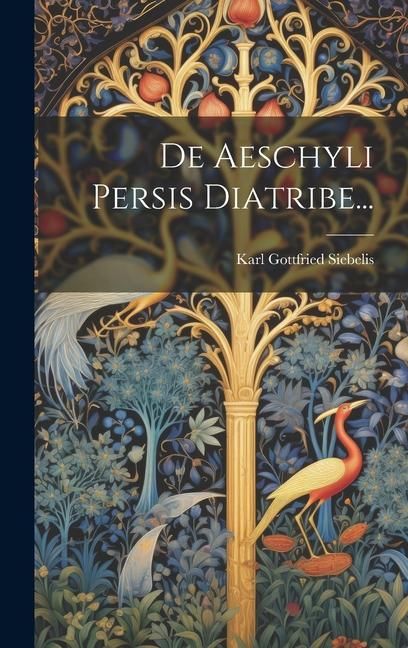 Produktbild: De Aeschyli Persis Diatribe...