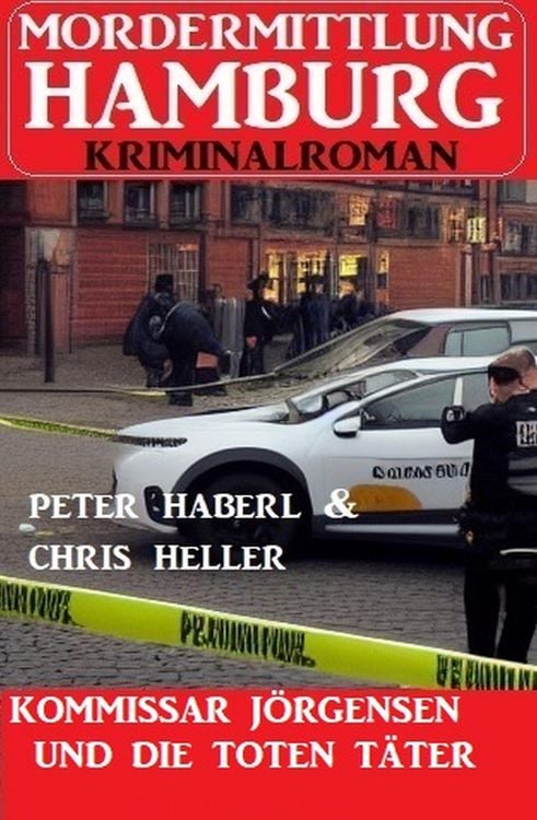 Produktbild: Kommissar J&ouml;rgensen und die toten T&auml;ter: Mordermittlung Hamburg Kriminalroman