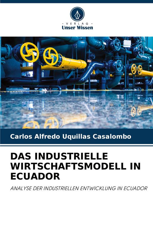 Produktbild: Das Industrielle Wirtschaftsmodell in Ecuador