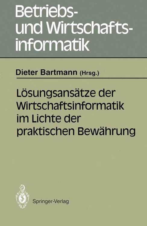 Produktbild: L&ouml;sungsans&auml;tze der Wirtschaftsinformatik im Lichte der praktischen Bew&auml;hrung