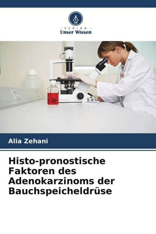 Produktbild: Histo-pronostische Faktoren des Adenokarzinoms der Bauchspeicheldr&uuml;se