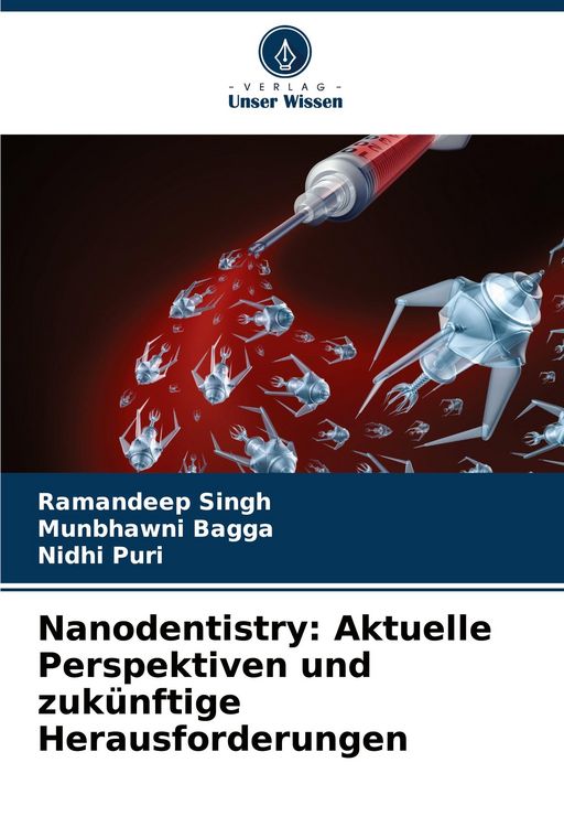Produktbild: Nanodentistry: Aktuelle Perspektiven und zuk&uuml;nftige Herausforderungen